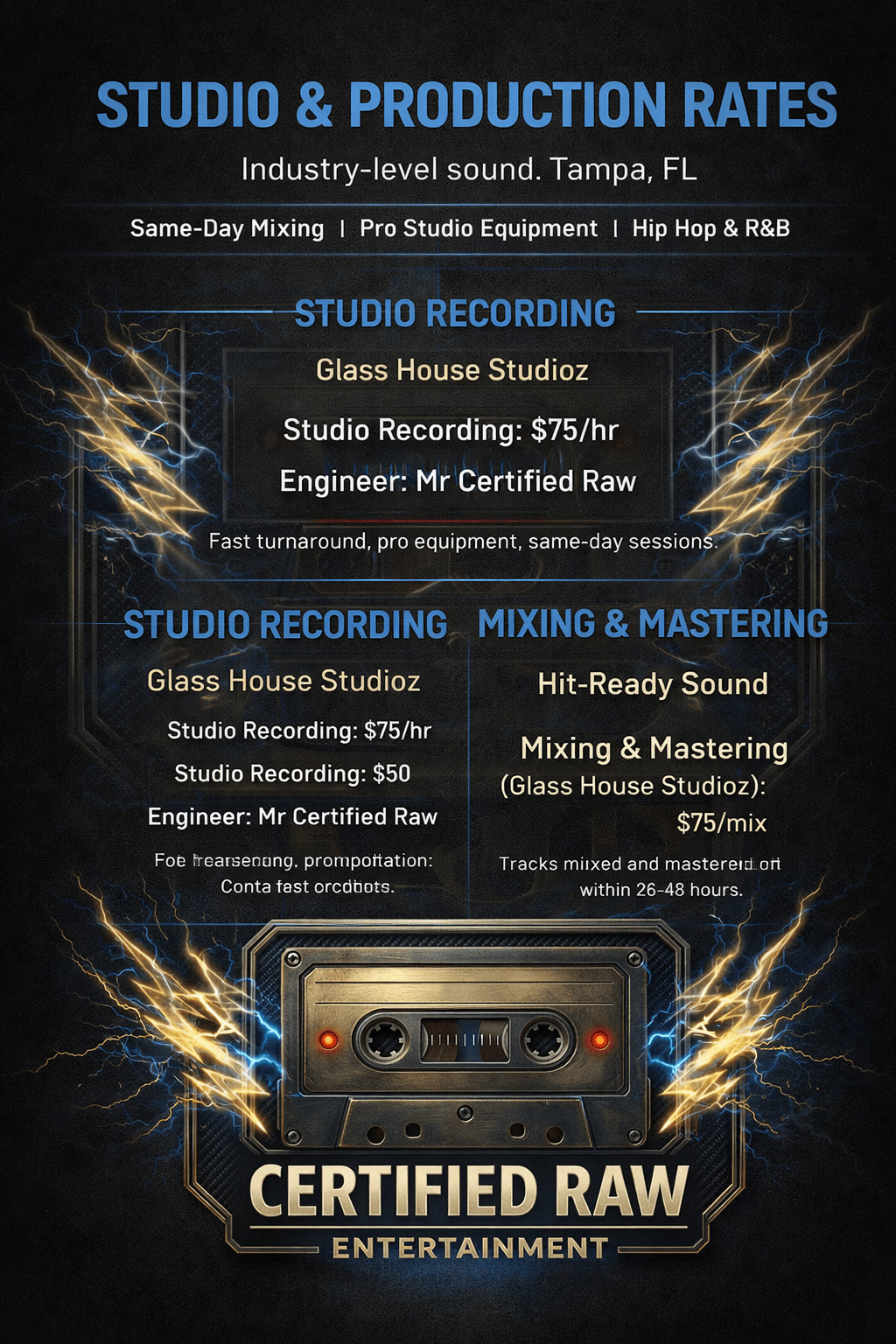 Studio & Production Rates - Studio Recording $75/hr, Mixing & Mastering $75/mix at Glass House Studioz with Mr Certified Raw